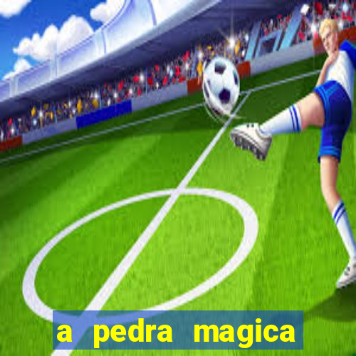 a pedra magica filme completo dublado gratis